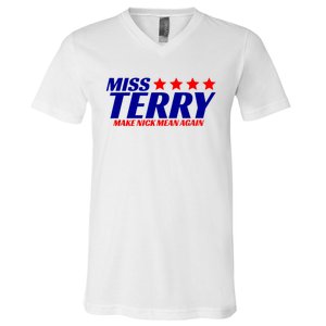 Miss Terry Make Nick Mean Again Funny Tees V-Neck T-Shirt