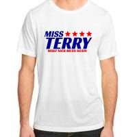 Miss Terry Make Nick Mean Again Funny Tees Adult ChromaSoft Performance T-Shirt