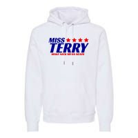 Miss Terry Make Nick Mean Again Funny Tees Premium Hoodie