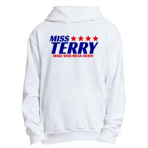 Miss Terry Make Nick Mean Again Funny Tees Urban Pullover Hoodie