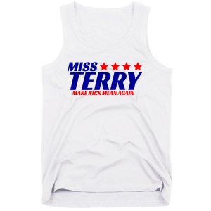 Miss Terry Make Nick Mean Again Funny Tees Tank Top