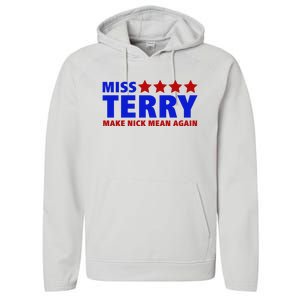 Miss Terry Make Nick Mean Again Funny Tees Performance Fleece Hoodie