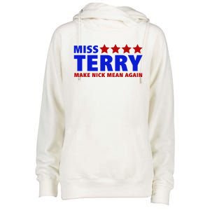 Miss Terry Make Nick Mean Again Funny Tees Womens Funnel Neck Pullover Hood