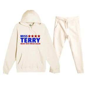 Miss Terry Make Nick Mean Again Funny Tees Premium Hooded Sweatsuit Set