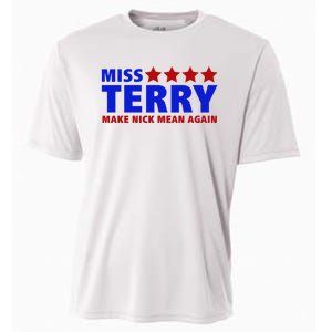 Miss Terry Make Nick Mean Again Funny Tees Cooling Performance Crew T-Shirt