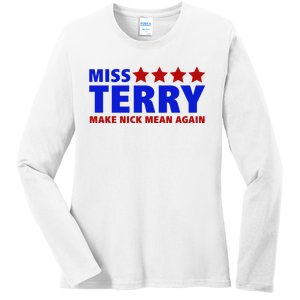 Miss Terry Make Nick Mean Again Funny Tees Ladies Long Sleeve Shirt