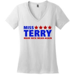 Miss Terry Make Nick Mean Again Funny Tees Women's V-Neck T-Shirt