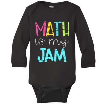 Math Teacher, Math is My Jam Baby Long Sleeve Bodysuit