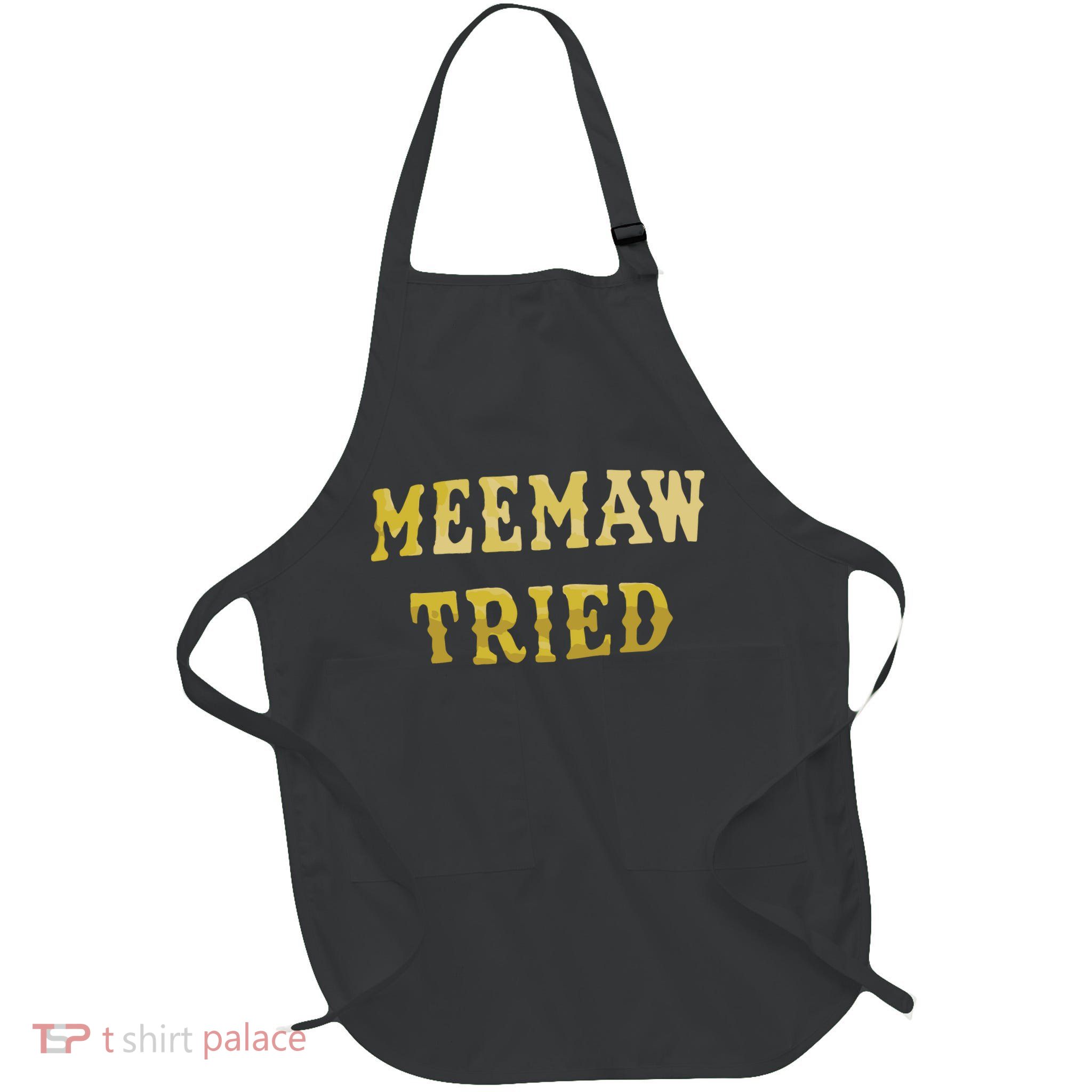 Meemaw Tried Full-Length Apron With Pockets