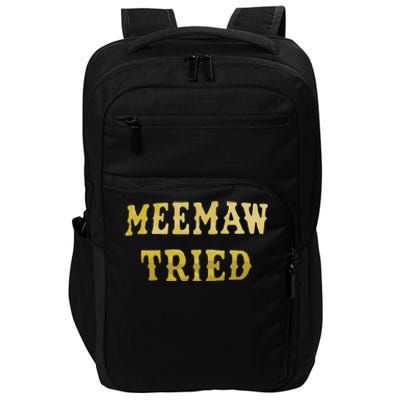 Meemaw Tried Impact Tech Backpack