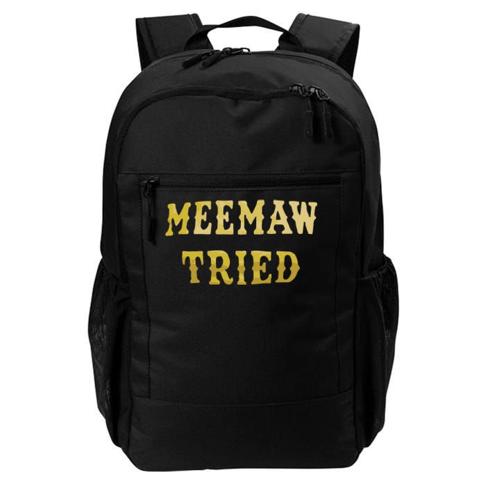 Meemaw Tried Daily Commute Backpack