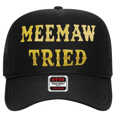 Meemaw Tried Trucker Hat