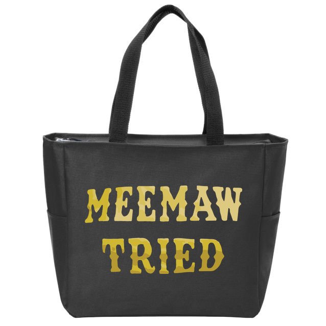 Meemaw Tried Zip Tote Bag