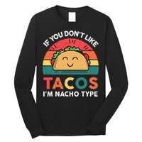 Mexican Taco Nacho Type Mexico Pride Funny Fiesta Long Sleeve Shirt