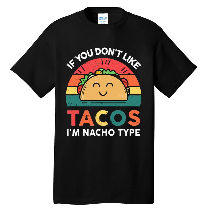 Mexican Taco Nacho Type Mexico Pride Funny Fiesta Tall T-Shirt