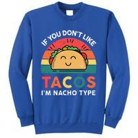 Mexican Taco Nacho Type Mexico Pride Funny Fiesta Sweatshirt