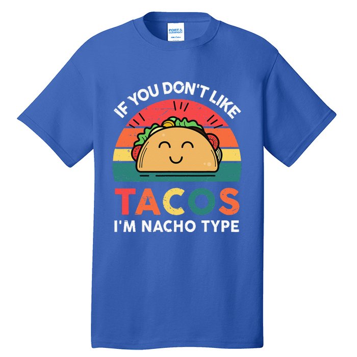 Mexican Taco Nacho Type Mexico Pride Funny Fiesta Tall T-Shirt