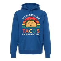 Mexican Taco Nacho Type Mexico Pride Funny Fiesta Premium Hoodie