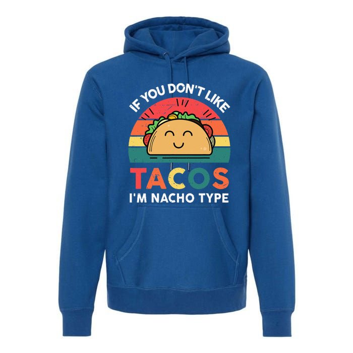 Mexican Taco Nacho Type Mexico Pride Funny Fiesta Premium Hoodie