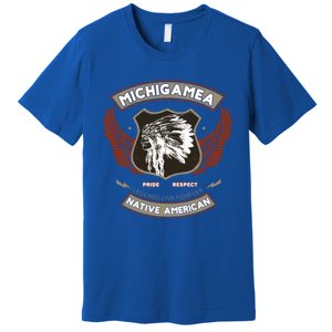 Michigamea Tribe Native American Indian Pride Respect Gift Premium T-Shirt