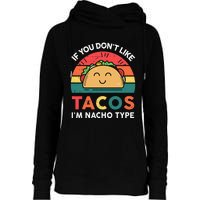 Mexican Taco Nacho Type Mexico Pride Funny Fiesta Womens Funnel Neck Pullover Hood