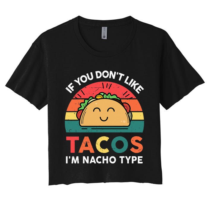 Mexican Taco Nacho Type Mexico Pride Funny Fiesta Women's Crop Top Tee