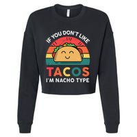 Mexican Taco Nacho Type Mexico Pride Funny Fiesta Cropped Pullover Crew