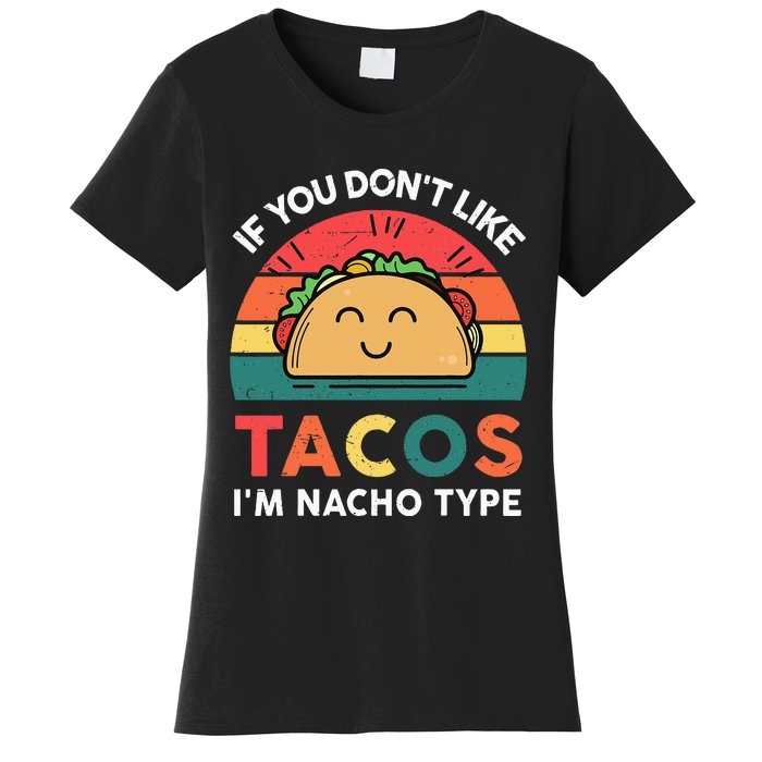 Mexican Taco Nacho Type Mexico Pride Funny Fiesta Women's T-Shirt