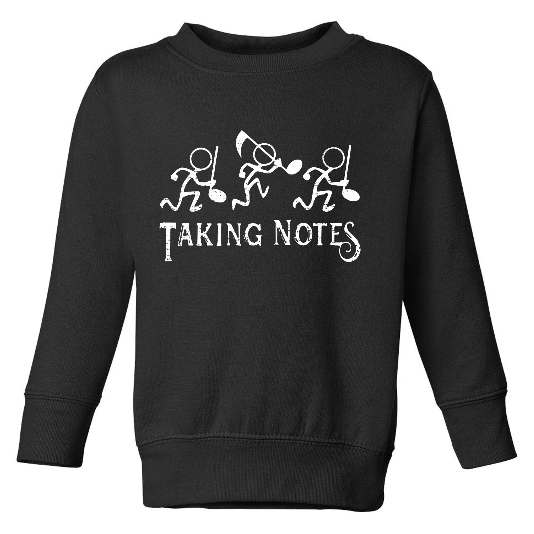 Musical Taking Notes Music Lovers Teachers Toddler Sweatshirt