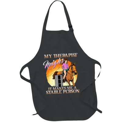 My Therapist Neighs It Makes Me A Stable Person I Equestrian Full-Length Apron With Pockets