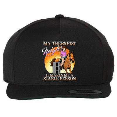 My Therapist Neighs It Makes Me A Stable Person I Equestrian Wool Snapback Cap