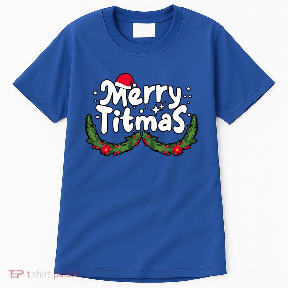 Merry Titmas Naughty Christmas Xmas Tall T-Shirt