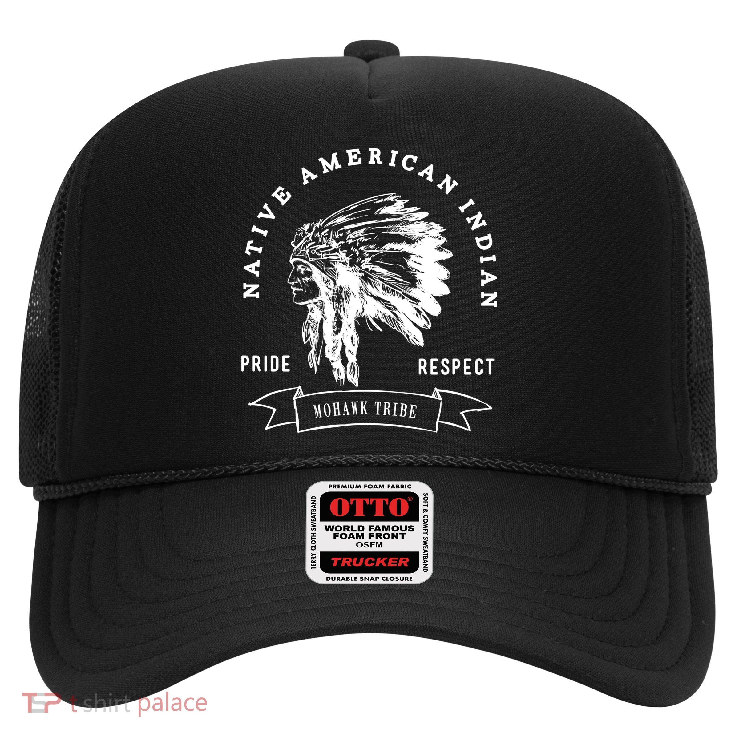 Mohawk Tribe Native American Indian Pride Respect Love Great Gift Trucker Hat