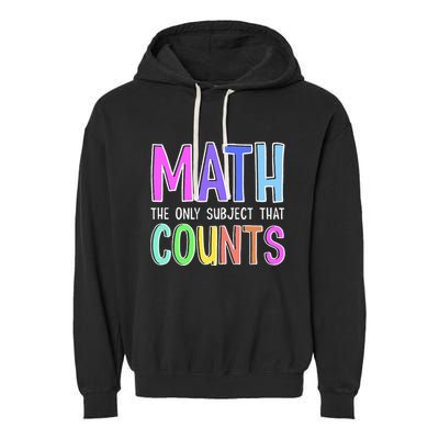 Math The Only Subject That Counts Happy 100 Days Of School Garment-Dyed Fleece Hoodie
