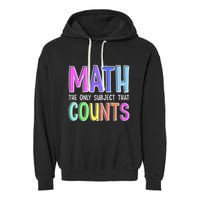 Math The Only Subject That Counts Happy 100 Days Of School Garment-Dyed Fleece Hoodie