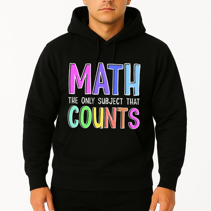 Math The Only Subject That Counts Happy 100 Days Of School Hoodie