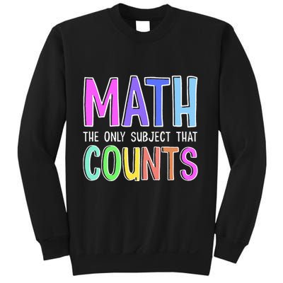 Math The Only Subject That Counts Happy 100 Days Of School Sweatshirt