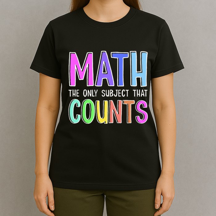 Math The Only Subject That Counts Happy 100 Days Of School T-Shirt