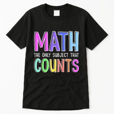 Math The Only Subject That Counts Happy 100 Days Of School Tall T-Shirt