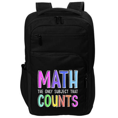 Math The Only Subject That Counts Happy 100 Days Of School Impact Tech Backpack