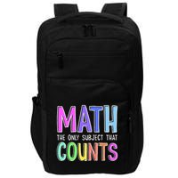 Math The Only Subject That Counts Happy 100 Days Of School Impact Tech Backpack