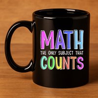 Math The Only Subject That Counts Happy 100 Days Of School 11oz C Handle Ceramic Mug