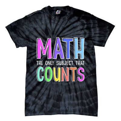 Math The Only Subject That Counts Happy 100 Days Of School Tie-Dye T-Shirt
