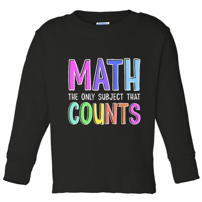 Math The Only Subject That Counts Happy 100 Days Of School Toddler Long Sleeve Shirt