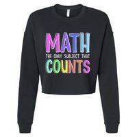 Math The Only Subject That Counts Happy 100 Days Of School Cropped Pullover Crew
