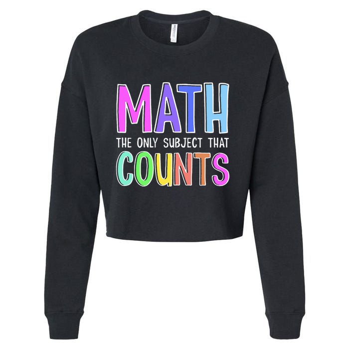 Math The Only Subject That Counts Happy 100 Days Of School Cropped Pullover Crew
