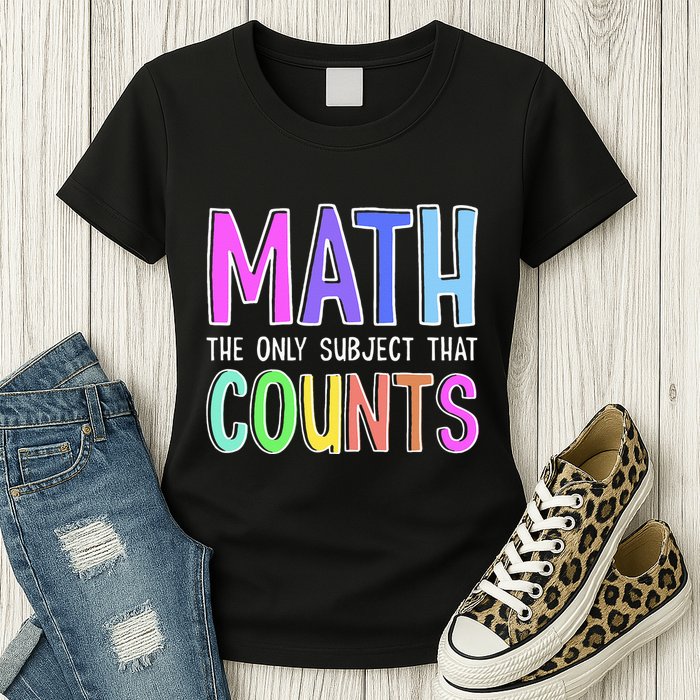 Math The Only Subject That Counts Happy 100 Days Of School Womens T-Shirt