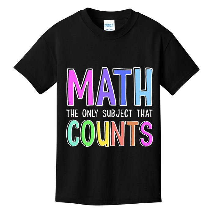 Math The Only Subject That Counts Happy 100 Days Of School Kids T-Shirt