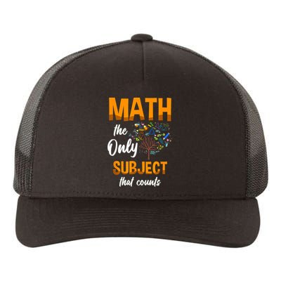 Math The Only Subject That Counts Mathematician Subject Yupoong Adult 5-Panel Trucker Hat