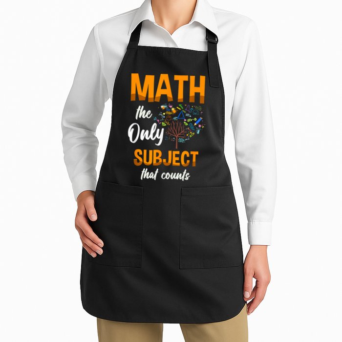Math The Only Subject That Counts Mathematician Subject Apron